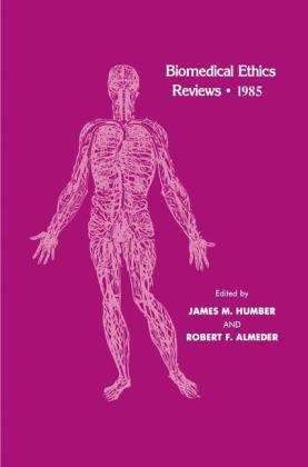 Biomedical Ethics Reviews * 1985 - 