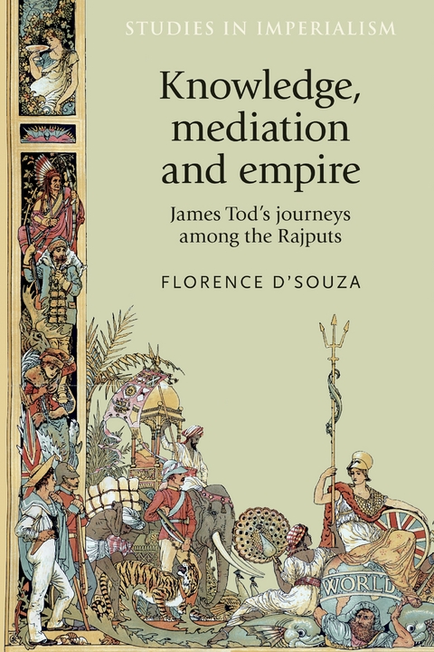 Knowledge, mediation and empire -  Florence D'Souza