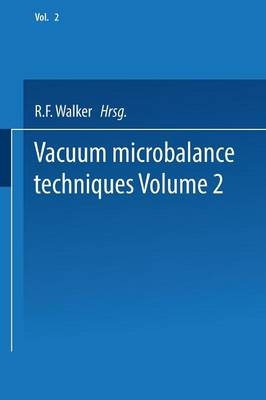 Vacuum Microbalance Techniques -  R. F. Walker