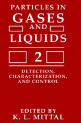 Particles in Gases and Liquids 2 - K.L. Mittal