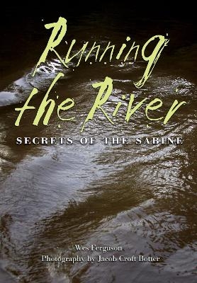 Running the River - Wes Ferguson, Jacob Croft Botter