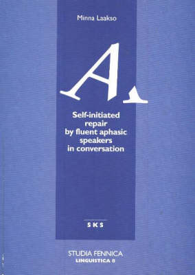 Self-Initiated Repair by Fluent Aphasic Speakers in Conversation - 