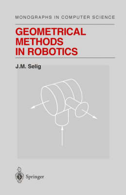 Geometrical Methods in Robotics -  J.M. Selig