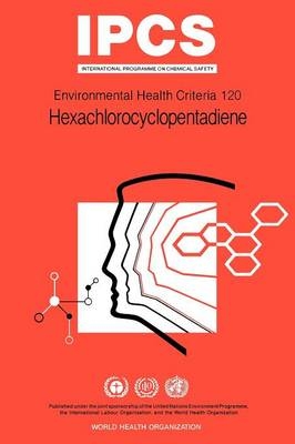 Hexachlorocyclopentadiene -  World Health Organization,  United Nations Environment Programme,  International Labour Organisation