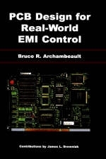 PCB Design for Real-World EMI Control -  Bruce R. Archambeault,  James Drewniak