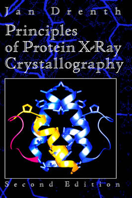 Principles of Protein X-ray Crystallography -  Jan Drenth