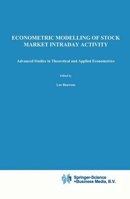 Econometric Modelling of Stock Market Intraday Activity -  Luc Bauwens,  Pierre Giot