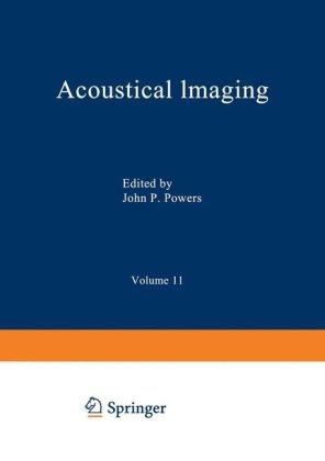 Acoustical Imaging -  John P. Powers