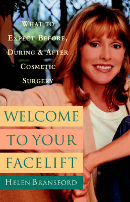 Welcome to Your Facelift - Helen Bransford