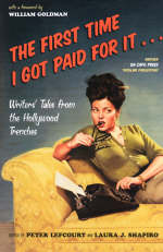 The First Time I Got Paid For It - Laura Shapiro, Peter Lefcourt