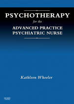 Psychotherapy for the Advanced Practice Psychiatric Nurse - Kathleen Wheeler