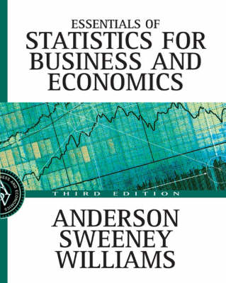 Essentials of Statistics for Business and Economics - Dennis Anderson, Thomas Arthur Williams, David Ray Anderson, Dennis J. Sweeney