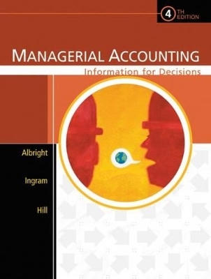 Managerial Accounting - Thomas Albright, Robert W. Ingram, John Hill