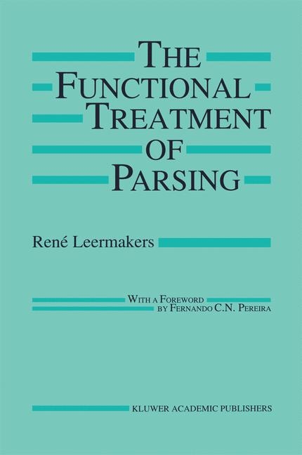 Functional Treatment of Parsing -  Rene Leermakers