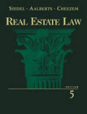 Real Estate Law - George J. Siedel, Robert Aalberts, Janis Cheezem