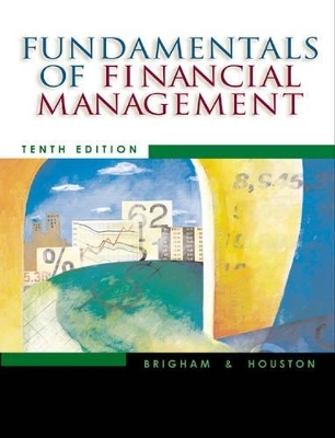Fundamentals of Financial Management - Eugene F. Brigham, Joel F. Houston
