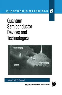 Quantum Semiconductor Devices and Technologies - 