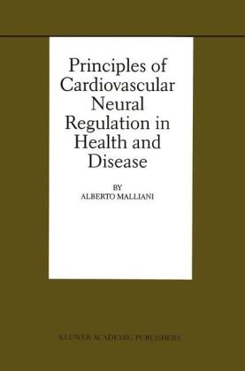 Principles of Cardiovascular Neural Regulation in Health and Disease -  Alberto Malliani