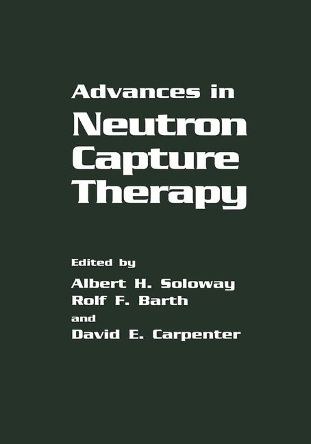 Advances in Neutron Capture Therapy - 