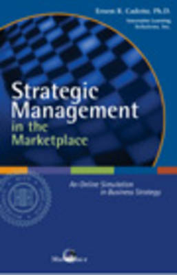 Strategic Management in the Marketplace Online Simulation - Ernest Cadotte