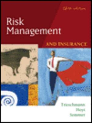 Risk Management and Insurance - Robert Hoyt, David Sommer, James S. Trieschmann