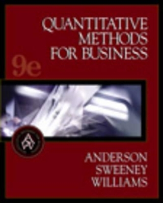Quantitative Methods for Business - David Ray Anderson, Dennis Sweeney, Thomas Williams
