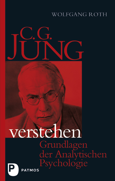 C.G. Jung verstehen - Wolfgang Roth