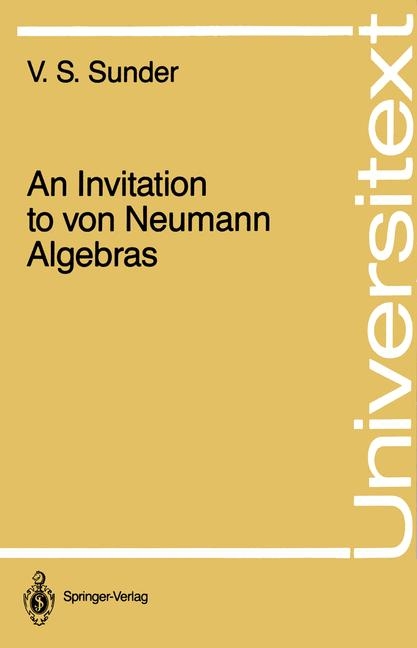 Invitation to von Neumann Algebras -  V.S. Sunder