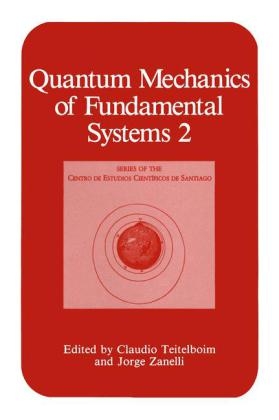Quantum Mechanics of Fundamental Systems 2 - 