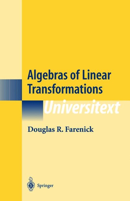 Algebras of Linear Transformations -  Douglas R. Farenick