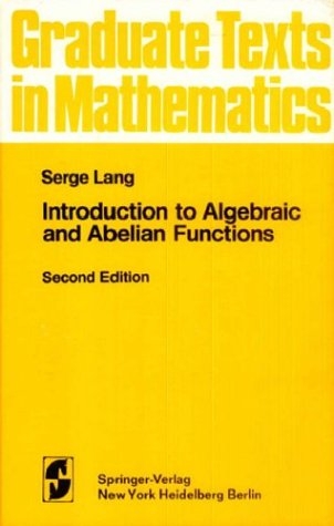 Introduction to Algebraic and Abelian Functions -  Serge Lang
