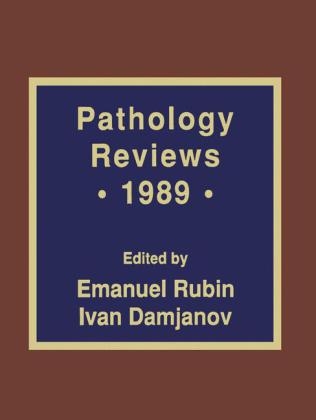 Pathology Reviews * 1989 - 