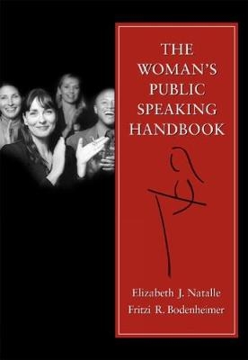 The Woman's Public Speaking Handbook - Elizabeth Natalle, Fritzi Bodenheimer