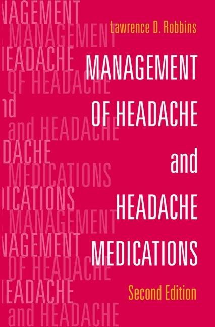Management of Headache and Headache Medications -  Lawrence D. Robbins