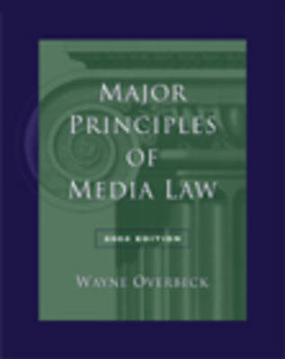 Major Principles of Media Law - Wayne Overbeck, Overbeck Member of the California Bar Association