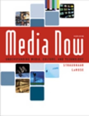 Media Now - Joseph D. Straubhaar, Robert LaRose