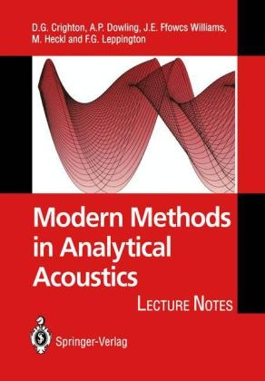 Modern Methods in Analytical Acoustics -  D.G. Crighton,  Ann P. Dowling,  M.A. Heckl,  F.A. Leppington,  J.E. Ffowcs Williams