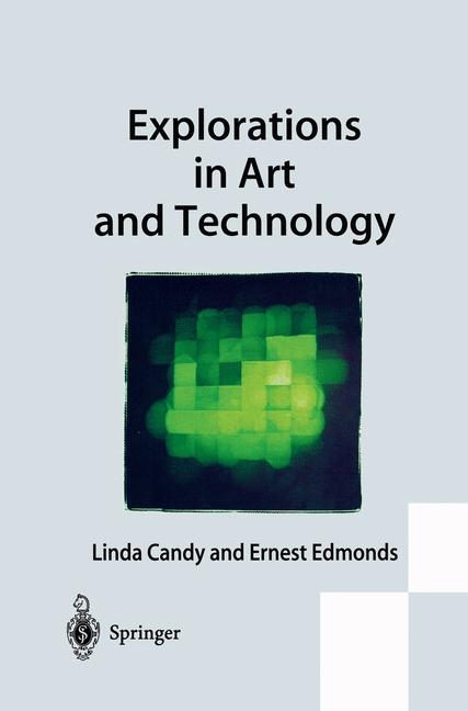 Explorations in Art and Technology -  Linda Candy,  Ernest Edmonds