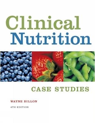 Clinical Nutrition Case Studies - Wayne Billon