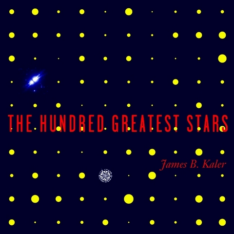 Hundred Greatest Stars -  James B. Kaler