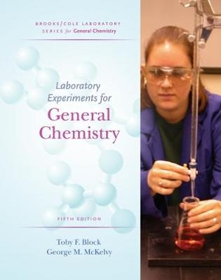 Lab Experiments for General Chemistry - Toby Block, George McKelvy