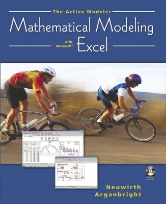The Active Modeler : Mathematical Modeling with Microsoft Excel - Erich Neuwirth, Deane Arganbright