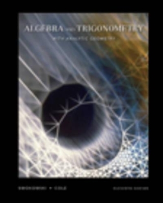 Algebra and Trigonometry with Analytic Geometry - Jeffery Cole, Earl Swokowski
