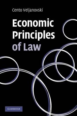 Economic Principles of Law - Cento G. Veljanovski