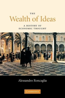 The Wealth of Ideas - Alessandro Roncaglia