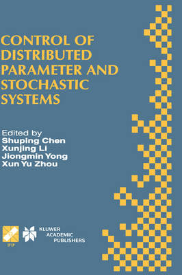 Control of Distributed Parameter and Stochastic Systems - 