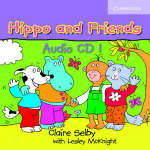 Hippo and Friends 1 Audio CD - Claire Selby
