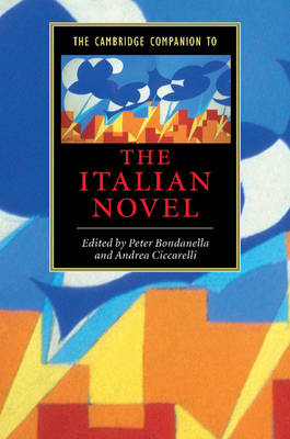 The Cambridge Companion to the Italian Novel - 