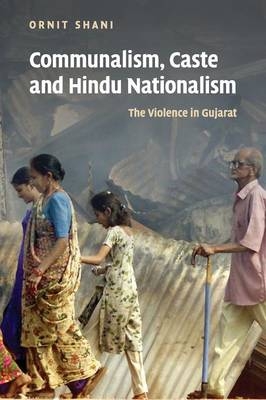 Communalism, Caste and Hindu Nationalism - Ornit Shani