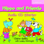 Hippo and Friends Starter Audio CD - Claire Selby